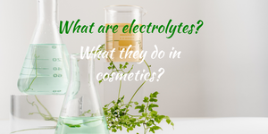 What are electrolyte and what do they do in cosmetics?