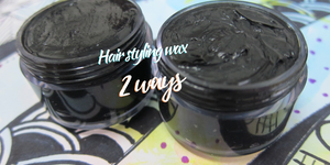 Hair styling wax, 2 ways
